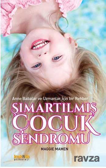 Şımartılmış Çocuk Sendromu - Kaknüs Yayınları