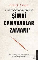 Şimdi Canavarlar Zamanı - Destek Yayınları