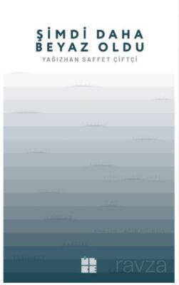 Şimdi Daha Beyaz Oldu - 1