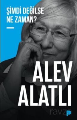 Şimdi Değilse Ne Zaman? - 1