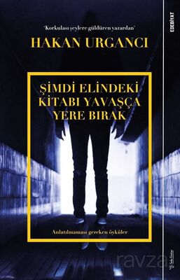 Şimdi Elindeki Kitabı Yavaşça Yere Bırak - 1