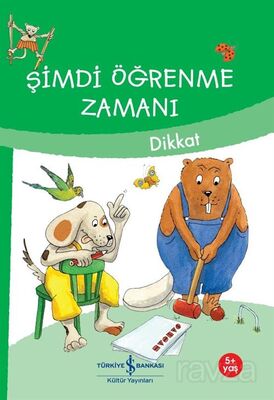 Şimdi Öğrenme Zamanı / Dikkat - 1