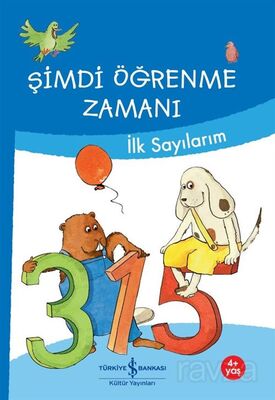 Şimdi Öğrenme Zamanı / İlk Sayılarım - 1