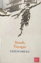 Şimdi Voyager - Kaos Çocuk Parkı