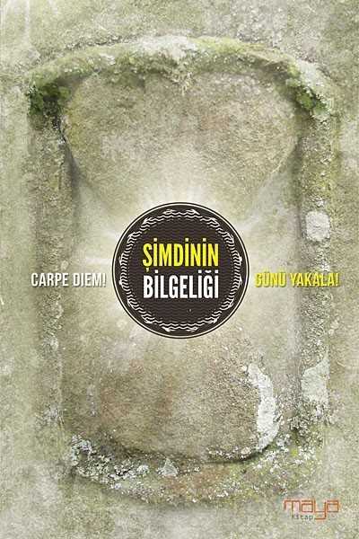 Şimdinin Bilgeliği - Maya Kitap