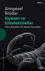 Simgesel İktidar, Siyaset ve Entelektüeller - Pierre Bourdieu'nün Siyaset Sosyolojisi - Fol Kitap
