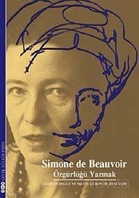 Simon de Beauvoir - Özgürlüğü Yazmak - 1