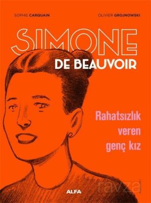 Sımone De Beauvoir / Rahatsızlık Veren Genç Kız - 1