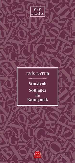 Simsiyah Soulages ile Konuşmak - Kırmızı Kedi Yayınevi