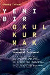 Simurg İzinde Yeni Bir Okul Kurmak - Asos Yayınevi