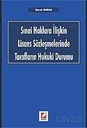 Sınai Haklara İlişkin Lisans Sözleşmelerinde Tarafların Hukuki Durumu - 1