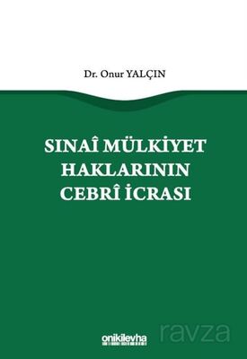 Sınai Mülkiyet Haklarının Cebri İcrası - 1