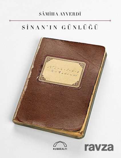 Sinan'ın Günlüğü - Kubbealtı Neşriyat