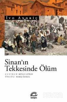 Sinan'ın Tekkesinde Ölüm - İletişim Yayınları
