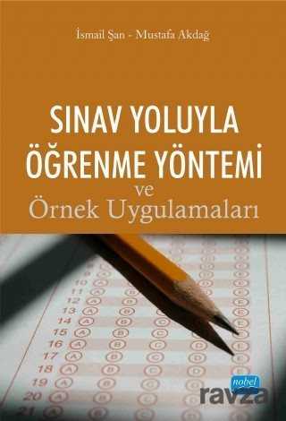 Sınav Yoluyla Öğrenme Yöntemi ve Örnek Uygulamaları - Nobel Yayın Dağıtım