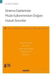 Sinema Eserlerinde Müzik Kullanımından Doğan Hukuki Sorunlar - Seçkin Yayıncılık