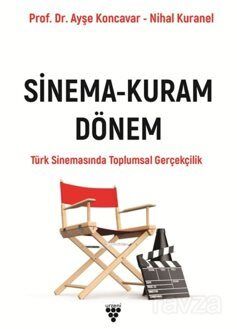 Sinema Kuram Dönem Türk Sinemasında Toplumsal Gerçekçilik - 1