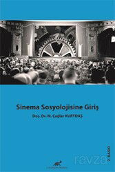 Sinema Sosyolojisine Giriş - Paradigma Akademi Yayınları