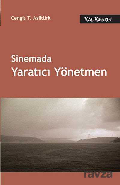 Sinemada Yaratıcı Yönetmen - Kalkedon Yayınları