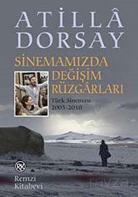 Sinemamızda Değişim Rüzgarları : Türk Sineması 2005-2010 - 1