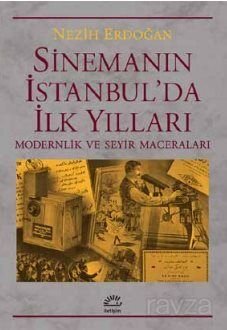Sinemanın İstanbul'da İlk Yılları - 1
