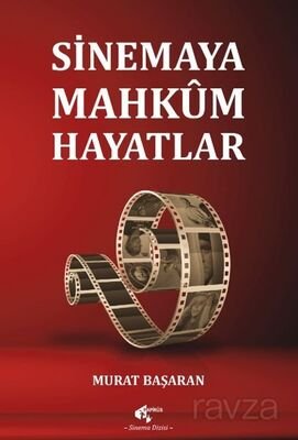 Sinemaya Mahkum Hayatlar - 1