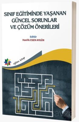 Sınıf Eğitimde Yaşanan Güncel Sorunlar ve Çözüm Önerileri - 1