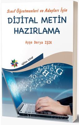 Sınıf Öğretmenleri ve Adayları İçin Dijital Metin Hazırlama - 1