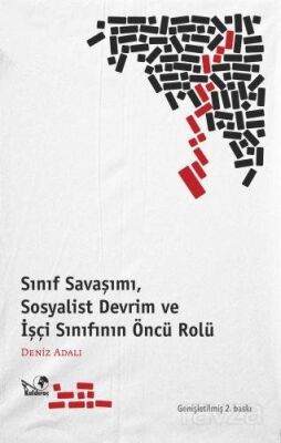 Sınıf Savaşımı, Sosyalist Devrim ve İşçi Sınıfının Öncü Rolü - 1