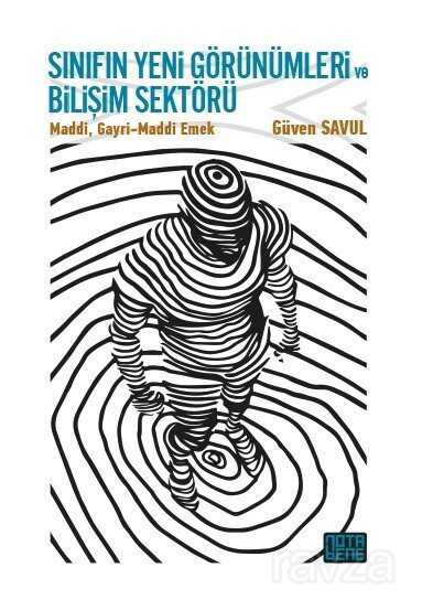 Sınıfın Yeni Görünümleri ve Bilişim Sektörü - Notabene Yayınları