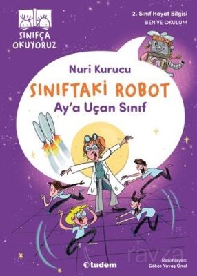 Sınıftaki Robot: Ay'a Uçan Sınıf - 1