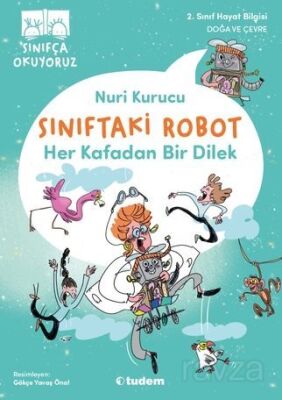 Sınıftaki Robot: Her Kafadan Bir Dilek - 1