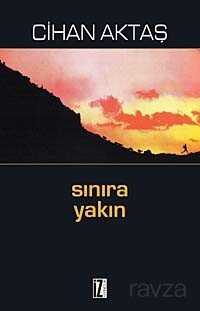 Sınıra Yakın - İz Yayıncılık