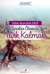 Sınırlar Ötesinde Türk Kalmak - Berikan Yayınevi