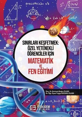 Sınırları Keşfetmek: Özel Yetenekli Öğrenciler İçin Matematik ve Fen Eğitimi - 1