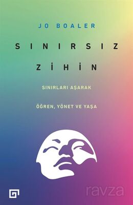 Sınırsız Zihin: Sınırları Aşarak Öğren, Yönet Ve Yaşa - 1