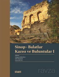 Sinop - Balatlar Kazısı ve Buluntular 1 - Kitabevi Yayıncılık