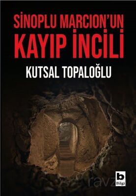 Sinoplu Marcion'un Kayıp İncili - 1