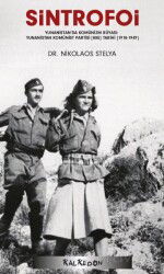 SİNTROFOİ - Yunanistan'da Komünizm Rüyası: Yunanistan Komünist Partisi (KKE) Tarihi (1918-1949) - Kalkedon Yayınları