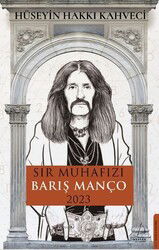Sır Muhafızı Barış Manço 2023 - Destek Yayınları