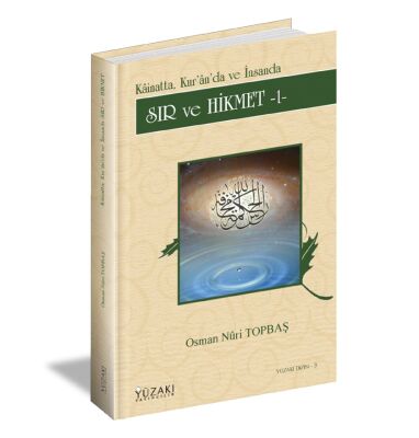 Sır ve Hikmet (Ciltli) / Kainatta, Kur'an'da ve İnsanda - 1