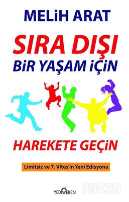 Sıra Dışı Bir Yaşam İçin Harekete Geçin - 1