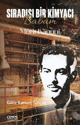 Sıradışı Bir Kimyacı Babam Müfit Kanuni - Ceres Yayınları