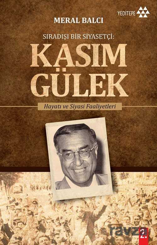 Sıradışı Bir Siyasetçi: Kasım Gülek - Yeditepe Yayınevi - Kampanya