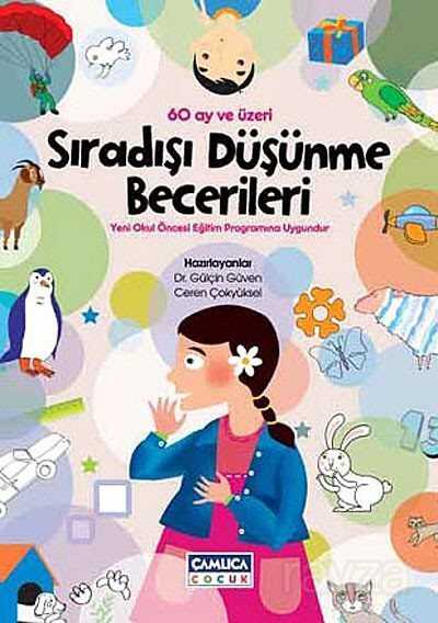 Sıradışı Düşünme Becerileri (60 ay ve üzeri) - Çamlıca Çocuk Yayınları