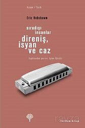 Sıradışı İnsanlar Direniş, İsyan ve Caz - Yordam Kitap