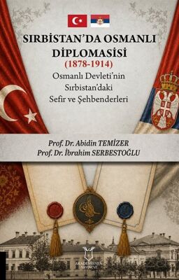Sırbistan'da Osmanlı Diplomasisi - 1