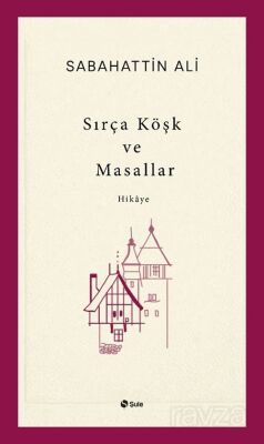 Sırça Köşk ve Masallar - 1