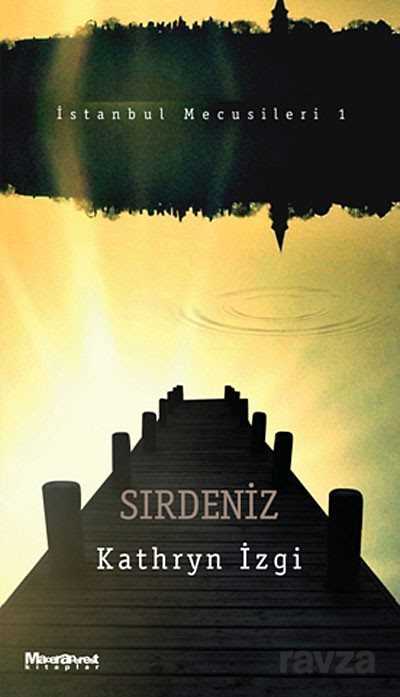 Sırdeniz / İstanbul Mecusileri 1 - Oğlak Yayınları