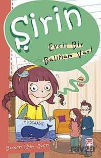 Şirin - Evcil Bir Balinam Var! - Timaş Çocuk Yayınları